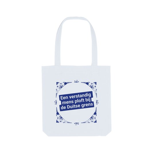Totebag - Een verstandig mens ploft bij de Duitse grens