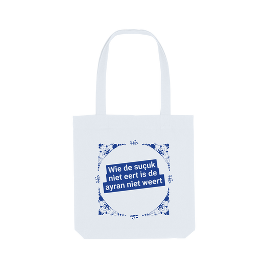 Totebag - Wie de suçuk niet eert is de ayran niet weert